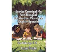 Escribe Conmigo! My First Bilingual Handwriting Workbook (English-Spanish): A Happy Handwriting Journey in English and Spanish