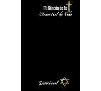 Escribe tus devocionales diarios para un mejor encuentro con Dios un Rincón de Fé: Manantial de Vida es la palabra de Dios, tu espacio para anotar tus devocionales.