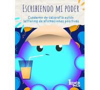 "Escribiendo mi poder: Cuaderno de caligrafía estilo lettering de afirmaciones positivas"