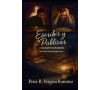 Escribir y Publicar y no Morir en el Intento: (de la risa o de la desesperación) (Vivir a Plenitud y Motivación)