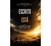Escrito está: La Palabra que vence toda Tentación
