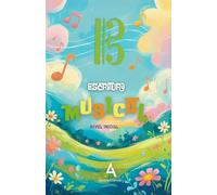 Escritura musical infantil - Nivel inicial (Clave de Do): Aprende a leer y escribir música de forma divertida (Aprendizaje musical para los más pequeños)