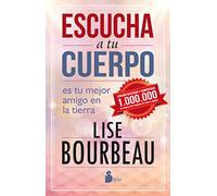 Escucha a Tu Cuerpo: Es tu mejor amigo en la tierra