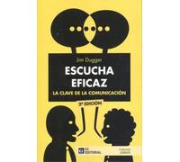 Escucha eficaz. La clave de la comunicación