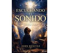 Escuchando el Sonido Escuchando la voz de Dios a través de las artes Libro 1