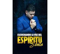 ESCUCHANDO LA VOZ DEL ESPÍRITU SANTO