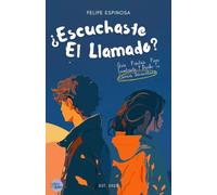 ¿Escuchaste el llamado?: Guía práctica para encontrar y decidir tu carrera universitaria (¿Y ahora qué carajos?)