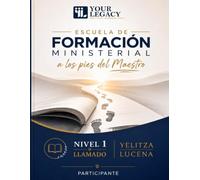 Escuela de Formacion Ministerial: A los pies del Maestro - Nivel1. Llamado - Participante