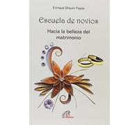 Escuela de novios : hacia la belleza del matrimonio
