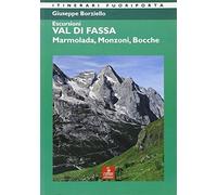Escursioni. Val di Fassa. Marmolada, Monzoni, Bocche
