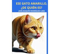 ESE GATO AMARILLO, ¿DE QUIÉN ES?