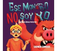 Ese monstruo no soy yo: Activa tu círculo protector