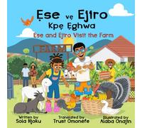 Ẹse vẹ Ejiro Kpẹ Ẹghwa: Ese and Ejiro Visit the Farm (Moyo ati Kayin)