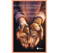 ESENCIAS FLORALES EN ANIMALES: El camino del Terapeuta Consciente