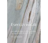 Esercizi vocali: Una metodologia di lettura cantata e primi elementi di invenzione