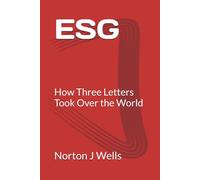 ESG: How Three Letters Took Over the World