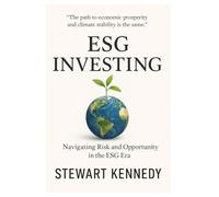 ESG Investing: Navigating Risk and Opportunity in the ESG Era: 122 (The Investing Essentials Library)