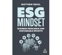 ESG Mindset: Business Resilience and Sustainable Growth