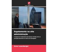 Esgotamento na alta administração: O impacto do tratamento das doenças mentais entre os principais executivos na marca do empregador