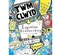 Esgusion Ardderchog: A Mwy o Stwff Da (Cyfres Twm Clwyd)