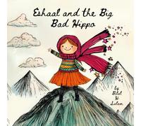 Eshaal and the Big Bad Hippo