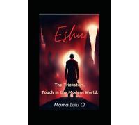 Eshu: The Tricksters, Touch in the Modern World