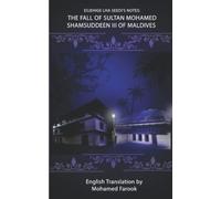 Esjehige Lha Seedi's Notes: The fall of Sultan Mohamed Shamsuddeen III of Maldives