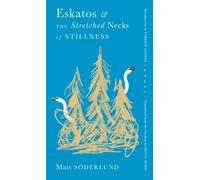 Eskatos and the Stretched Necks of Stillness