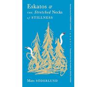 Eskatos & the Stretched Necks of Stillness