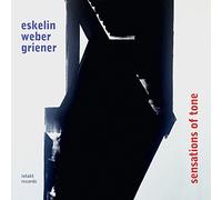 Eskelin - Weber - Griener - Sensations Of Tone