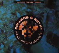 ESKIMOS & EGYPT / FALL FROM GRACE (REMIXES)