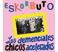 Eskorbuto - Los Demenciales Chicos Acelerados (2022 Black Viny [VINYL]