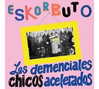 Eskorbuto - Los Demenciales Chicos Acelerados [VINYL]
