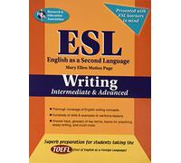 ESL Intermediate/Advanced Writing: Writing Intermediate & Advanced (English as a Second Language)