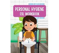 ESL Personal Hygiene Workbook for Kindergarten: Fun Activities for Kids Learning English as a Second Language - Vocabulary, Writing, Counting, Patterns, and Coloring