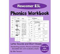 ESL Phonics Workbook: Newcomer Students | Letter Sounds and Short Vowel Practice (Newcomer ESL Workbooks)