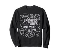 ESL teacher Bridging Cultures One Word at a Time Funny Sweatshirt