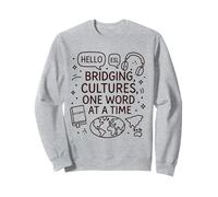 ESL teacher Bridging Cultures One Word at a Time Funny Sweatshirt