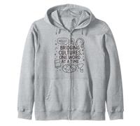 ESL teacher Bridging Cultures One Word at a Time Funny Zip Hoodie