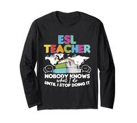 ESL Teacher English Second Language Multilingual Teaching Long Sleeve T-Shirt