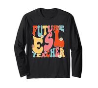 ESL Teacher English Second Language Multilingual Teaching Long Sleeve T-Shirt