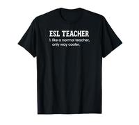 ESL Teacher Like A Normal Teacher Only Way Cooler Dictionary T-Shirt