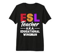 ESL Teaching English As A Second Language ESL Teacher Premium T-Shirt