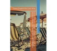 ESL Workbook for Adults - Travel & Holidays | B1-B2 Speaking Activities, Vocabulary, Grammar & Roleplays: Learn English the Easy Way