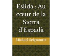 Eslida : Au cœur de la Sierra d’Espadà