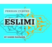 Eslimi: Persian Curves (The Persian Ornament Academy (Draw Easy))