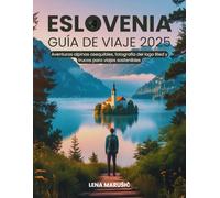 Eslovenia guía de viaje 2025: Aventuras alpinas asequibles, fotografía del lago Bled y trucos para viajes sostenibles