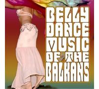 Esma Redzhepova & the Teodosievski Ensemble - Belly Dance Music Of The Balkans