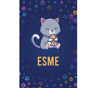 Esme : Cute Cat Journal: Notebook With Name On Front Cover, 120 pages College Ruled Notebook Journal & Diary for Writing & Note Taking for Girls and ... Personalized Notebooks For Girls And Women)