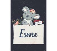 Esme: Notebook A5 | Personalized name Esme | Birthday gift for women, girl, mom, sister, daughter ... | Cute koala | 120 lined pages journal, small size A5 (ca. 6 x 9 inches)